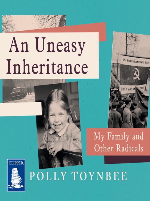 Title details for An Uneasy Inheritance by Polly Toynbee - Available